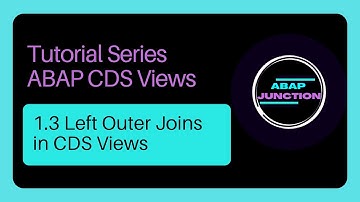1.3 ABAP CDS Views - Left Outer Joins