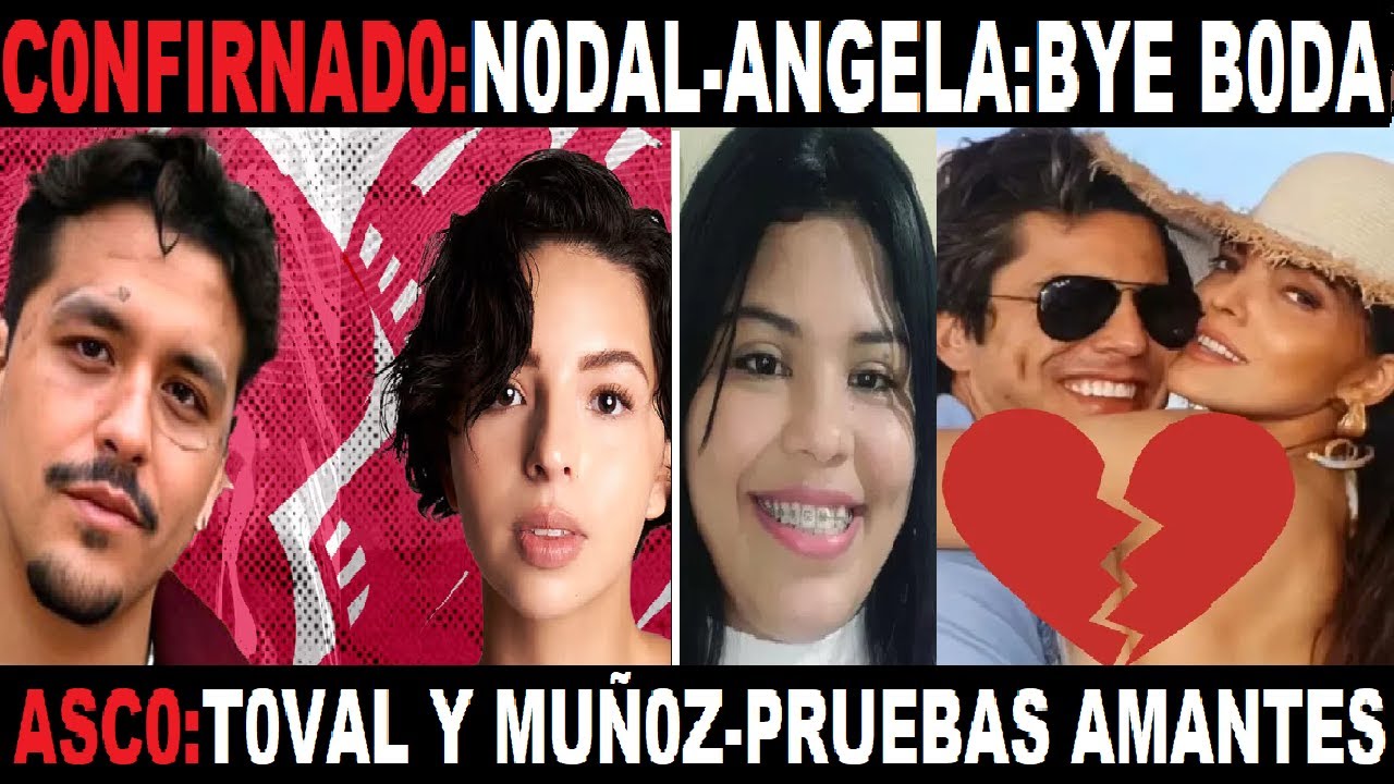 ANGELA AGUILAR en jaque NODAL y ANA BARBARA reacciona ANGEL MUÑOZ y su SUCIA AMANTE