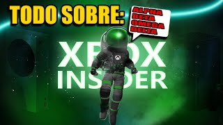 TODO SOBRE EL PROGRAMA INSIDER PARA XBOX