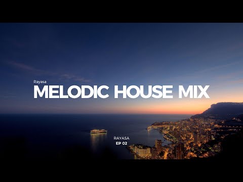 Melodic House Mix