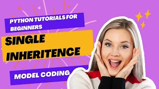 single inheritance in python | Single Inheritance | python for beginners | python tutorial #40