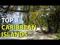 Caribbean wonders top 8 stunning islands