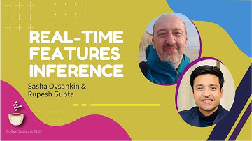 "Real-Time" ML: Features and Inference // Sasha Ovsankin and Rupesh Gupta // MLOps Podcast #135