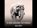 78 MIN AROUND THE WORLD - Act 2 (Ethnic Deep House dj set)