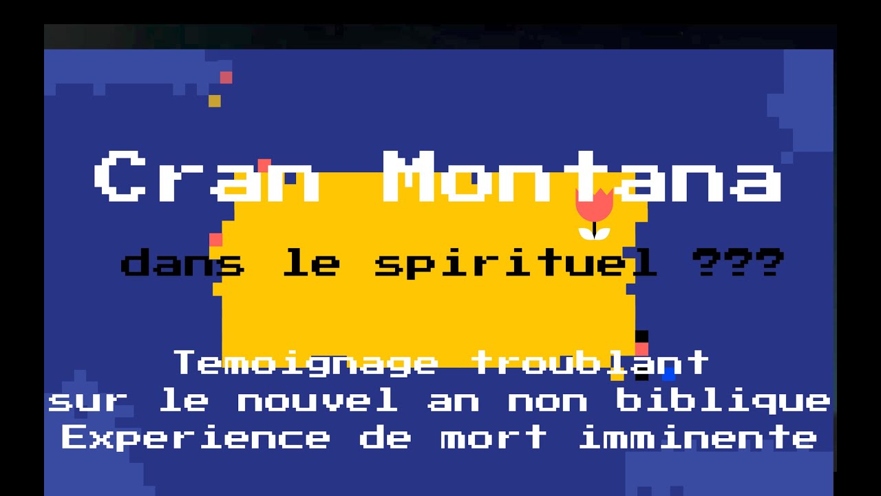 QUE S'EST IL SPIRITUELLEMENT PASSE A CRANS MONTANA ?