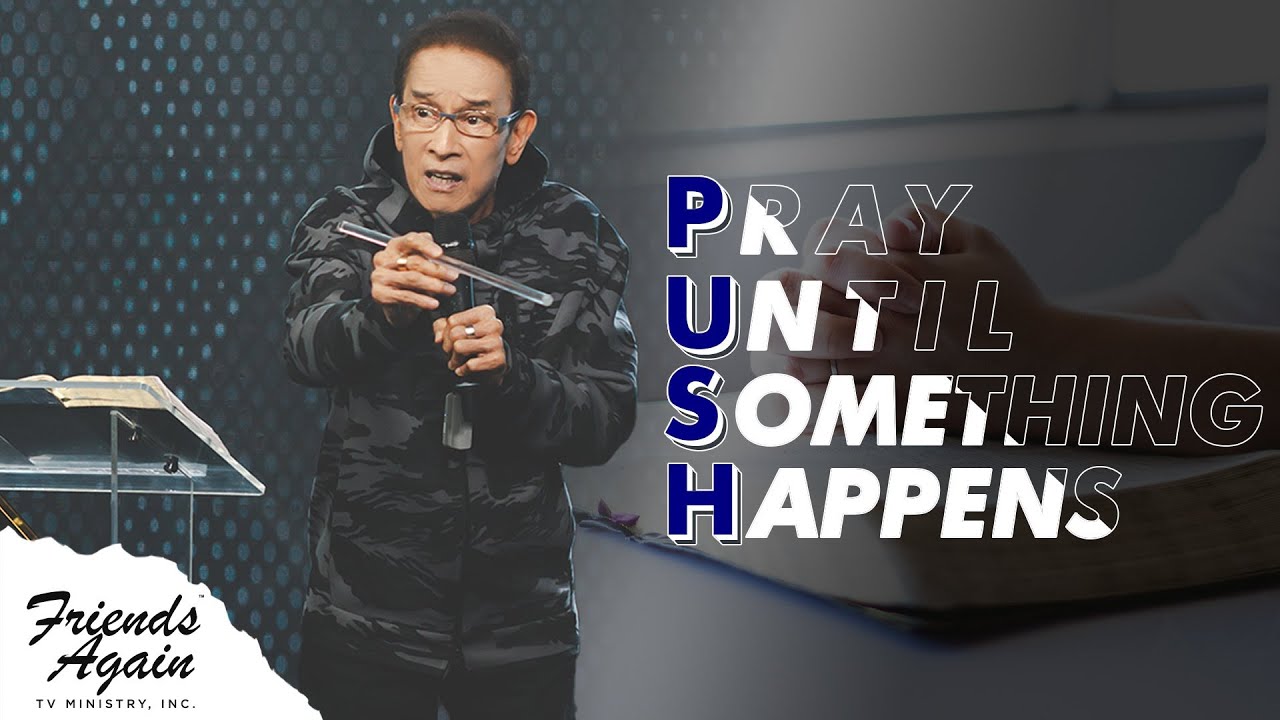 PUSH (Pray Until Something Happens) | Friends Again