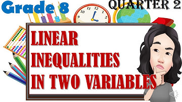 LINEAR INEQUALITIES IN TWO VARIABLES ‖ GRADE 8 ‖ QUARTER 2 - PART 1
