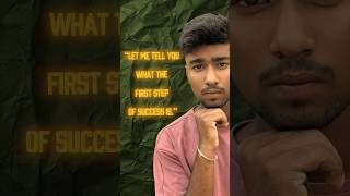 First step of success ⚠️ #youtubeshorts #motivation