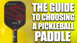 The Guide to Choosing a Pickleball Paddle