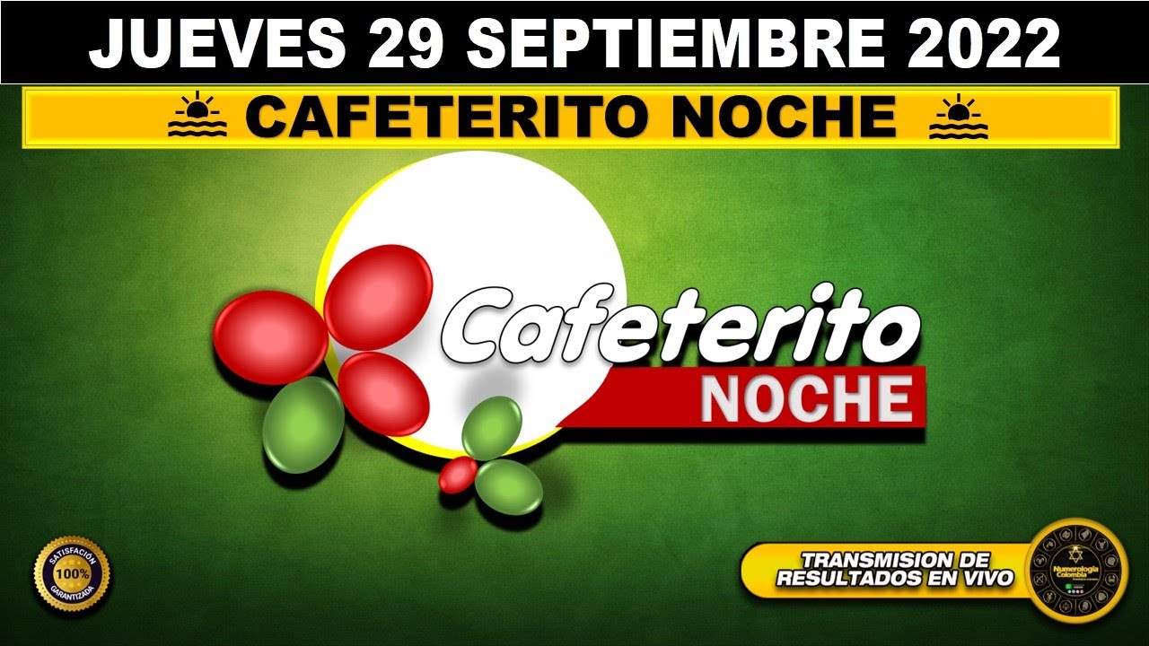 Resultado loteria CAFETERITO NOCHE ☀️del JUEVES 29 de SEPTIEMBRE de 2022 (ULTIMO SORTEO DE HOY) ✅✅✅l