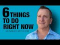 6 Things You Should Be Doing Right Now