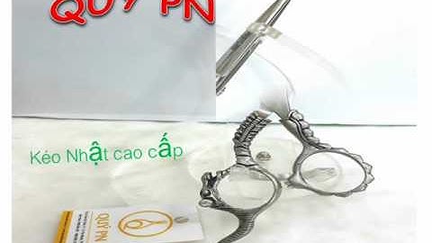KÉO CẮT TÓC CAO CẤP - QUÝ PN
