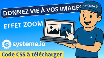 Créer Des Images Interactives Avec Effet Zoom Au Survol Sur System.io (code à télécharger)