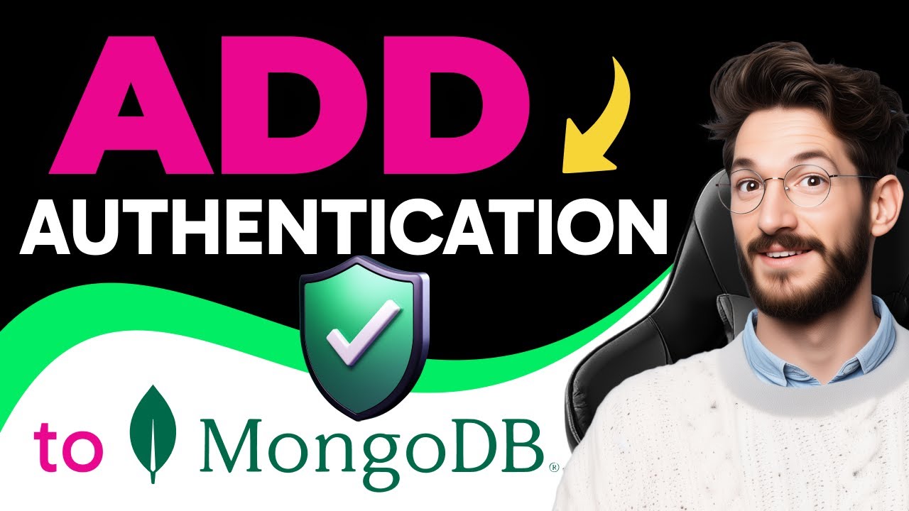 How to ADD AUTHENTICATION TO MongoDB (Step by Step) - YouTube