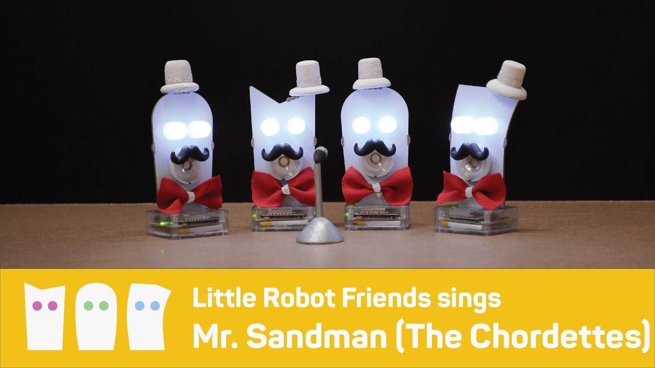 Little Robot Friends Quartet sings Mr. Sandman (The