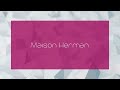 Maison Herman - appearance
