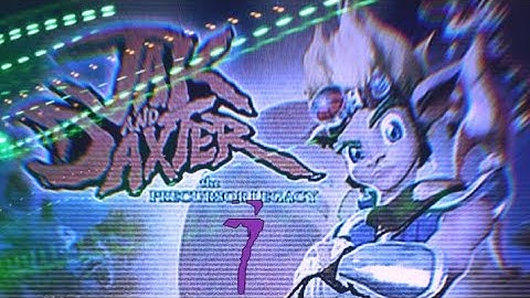 Jak and Daxter - Part 7 (100% Walkthrough)