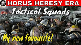 HORUS HERESY ERA TACTICAL SQUADS