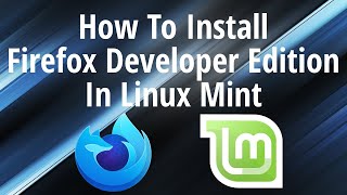 How To Install Firefox Developer Edition In Linux Mint screenshot 5