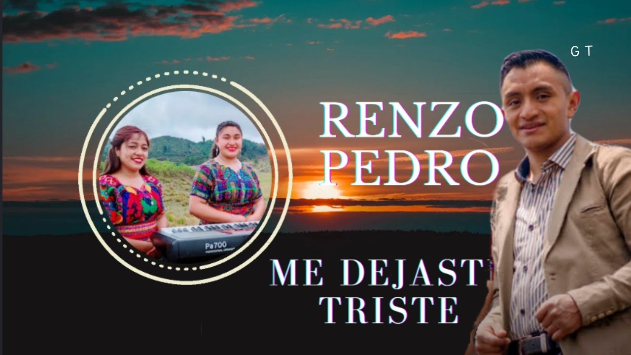 Renzo Pedro Me Dejaste Triste🎶 Vol 3 ^Nuevo YouTube