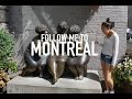 Follow Me To MONTREAL | runawayandfly