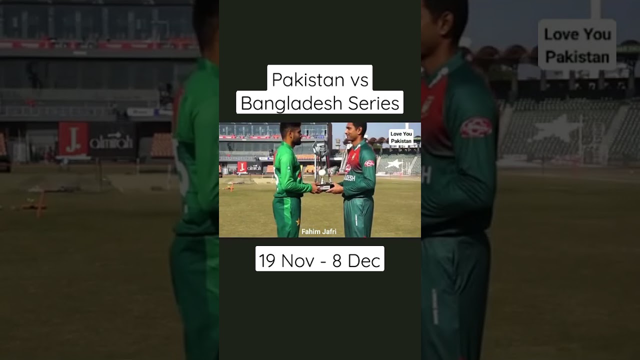 Pakistan vs Bangladesh Series 2022 Pakistan vs Bangladesh 2022 Schedule 