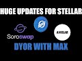 Huge updates for stellar  axelar  soroswap  dyor with max xlm