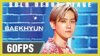 60FPS 1080P |  BAEKHYUN (백현) - UN Village Show! Music Core 20190713