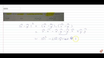 If `vec x` and `vec y` are two unit vectors and `theta` is the angle between them, then `1/2|ve...