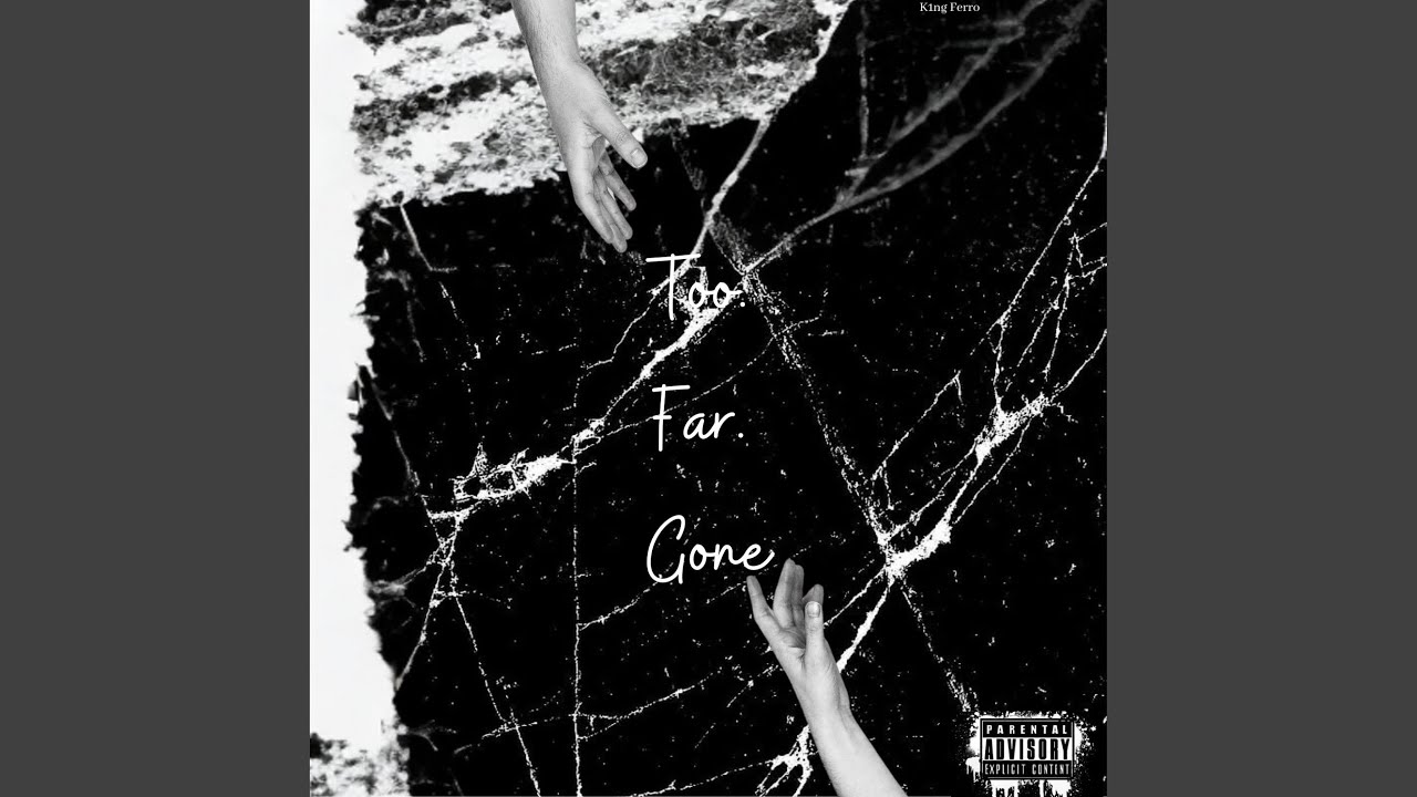 Too Far Gone YouTube too-far-gone-youtube