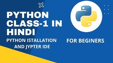 #PYTHON || INTRODUCTION || PYTHON INSTALLATION AND JYPTER IDE|| python for beginners|| CLASS-01