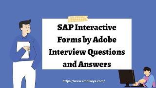SAP Interactive Forms by Adobe Interview Questions and Answer | Best SAP Training | Ambikeya