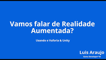 Vamos falar de Realidade Aumentada? ~ Unity  | Vuforia | Augmented Reality | 3D