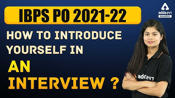 IBPS PO 2021-22 How To Introduce Yourself In An Interview? | BY UDISHA MISHRA