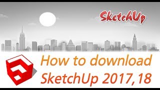 How to Download Sketchup 2017 Free.