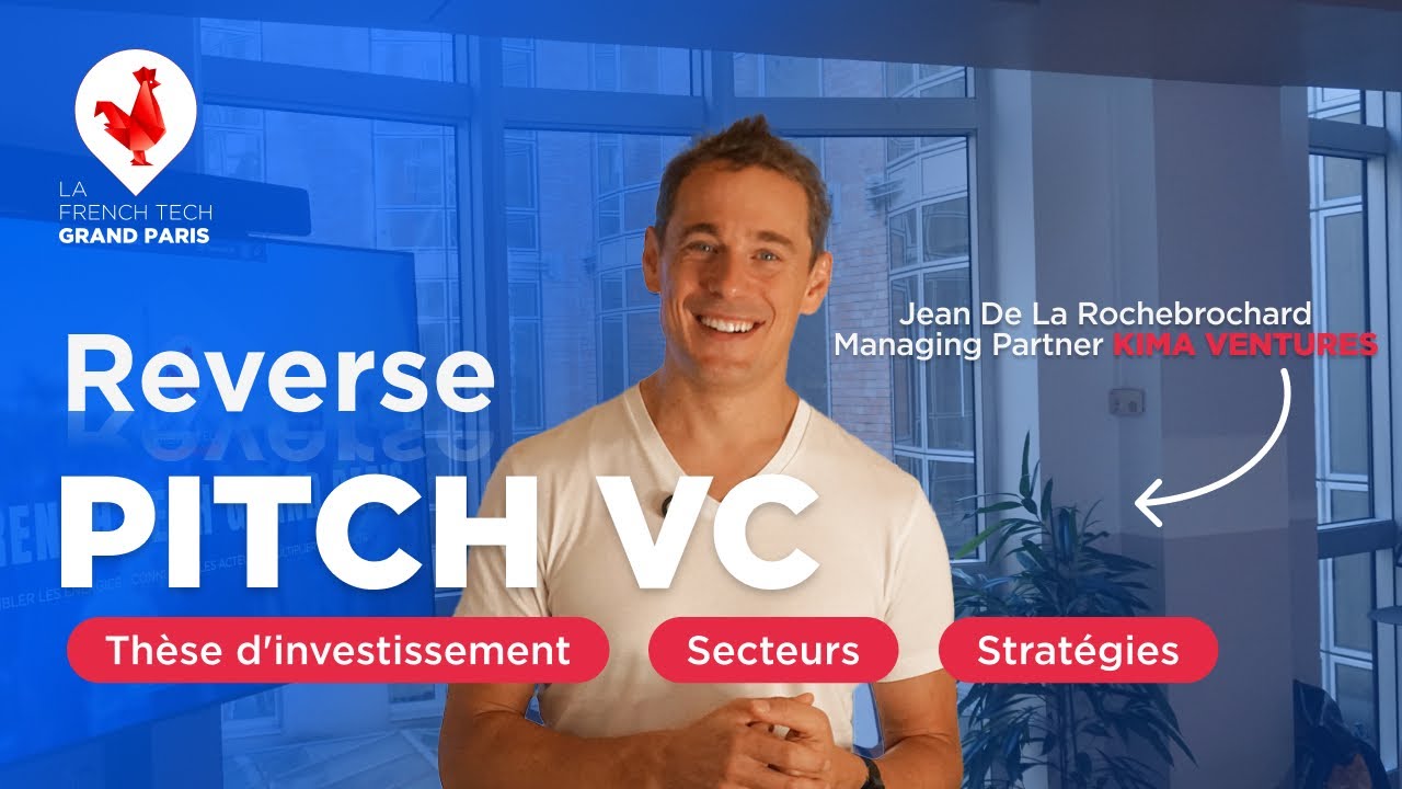 Que faut-il pour séduire le fonds d'investissement le plus actif de France? | VC Kima Ventures