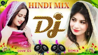 TOP NEW DJ 2024 | 💘🥀 HARD BASS DJ 🔥💖| Old is gold | Hindi TOP REMIX 🥀 DJ JBL SONG NONSTOP | Dj Remix