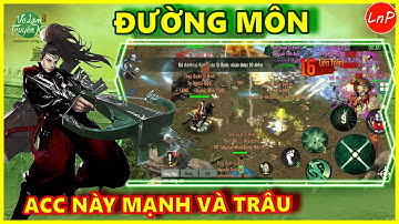 VÕ LÂM 1 MOBILE - ACC ĐƯỜNG MÔN NÀY VỪA MẠNH VỪA TRÂU | LnP