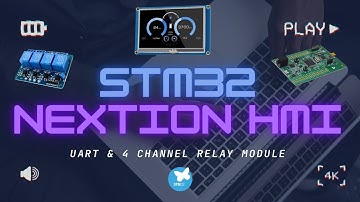 STM32 | NEXTION HMI and 4 Channel Relay Module Control !!