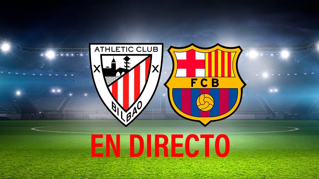 🔴 DIRECTO | ATHLETIC CLUB vs FC BARCELONA | NARRANDO EN VIVO LA COPA ...