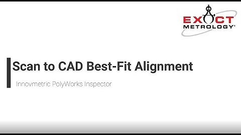 Training PolyWorks: Best fit Alignment Scan to CAD "Overlay" (PW2019)