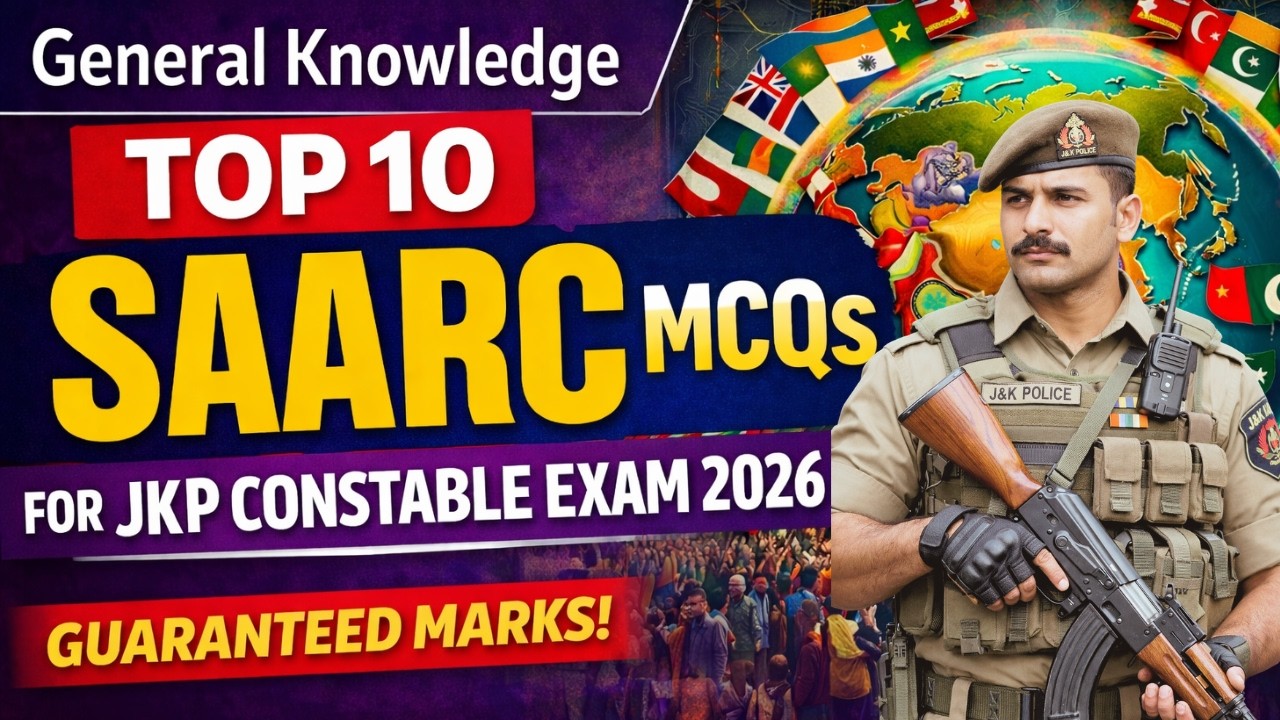 🚨 Top 10 SAARC MCQs for JKP Constable Exam 2026 | Guaranteed Marks!