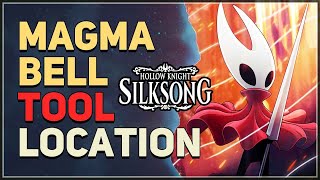 Magma Bell Location Hollow Knight Silksong