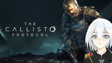 The Callisto Protocol - Maximum Security Difficulty PT.2 【Vtuber】PC Ultra Settings