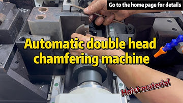 Double head chamfering machine, significantly improve production efficiency