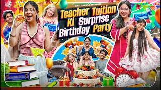 Tuition Teacher Ki Surprise Birthday Party| Aditi Sharma