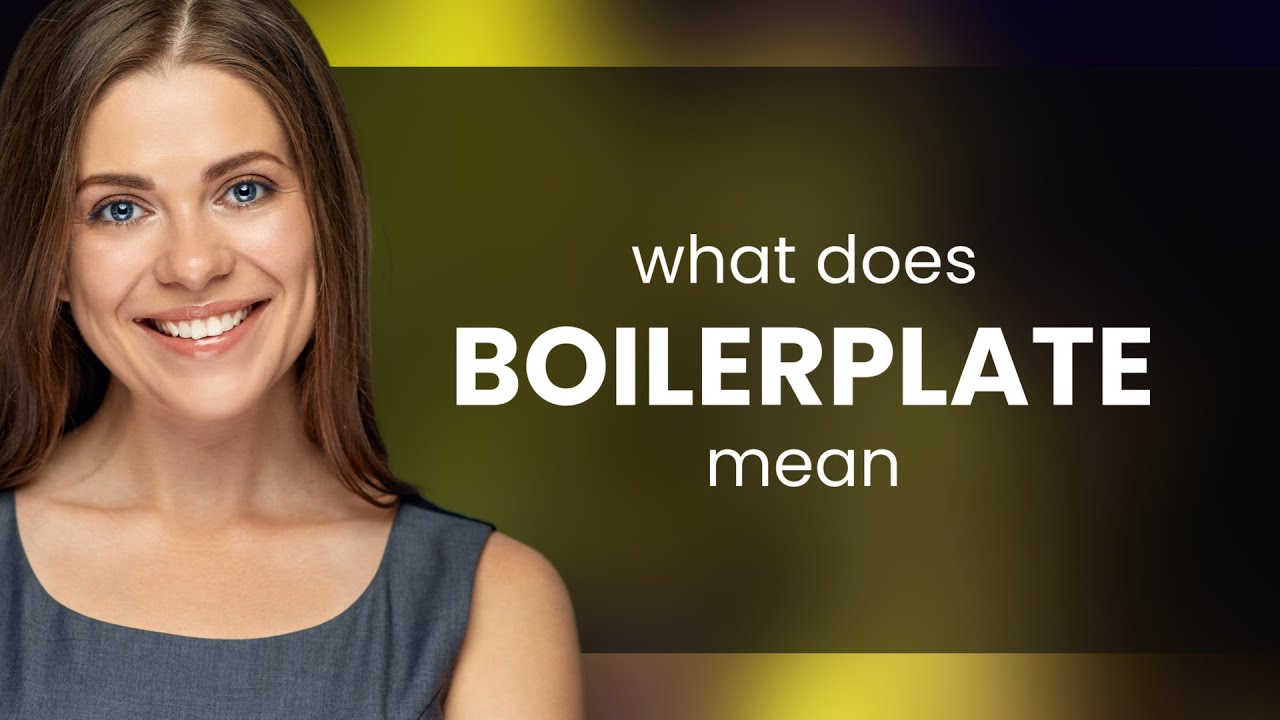 Boilerplate What Is BOILERPLATE Meaning YouTube Boilerplate What Is BOILERPLATE Meaning YouTube