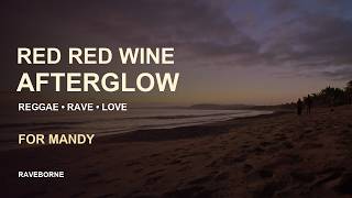 Red Red Wine Afterglow | UB40 & Reggae Classics with a Rave Twist | For Mandy
