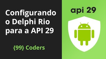 Como compilar com a API 29 no Delphi Rio 10.3.3