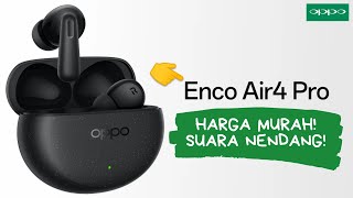 Harga Dan Spesifikasi Oppo Enco Air 4 Pro, Baterai Tahan 44 Jam!